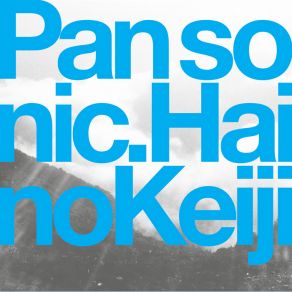 Download track As Far As The Left Goes, It Is Starting To Look Red What About The Right, I Wonder What Colour It Will Be Keiji Haino, Pan Sonic