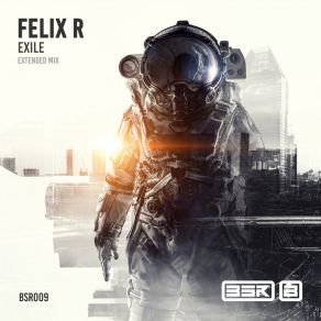 Download track Exile (Extended Mix) Felix R