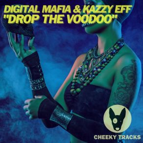 Download track Drop The Voodoo Kazzy Eff