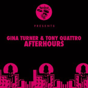 Download track Afterhours (Original Mix) Gina Turner, Tony Quattro