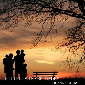 Download track Soulful Silk Serenades Deanna Gibbs