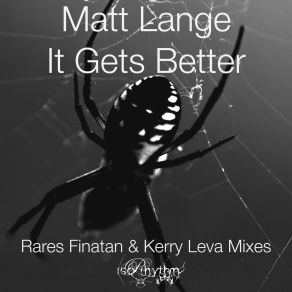 Download track It Gets Better (Rares Finatan Remix) Matt Lange