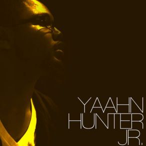 Download track Better Yaahn Hunter JrDoobie Powell