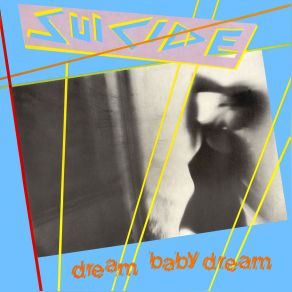 Download track Dream Baby Dream (Single Edit) Suicide