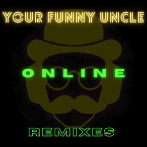 Download track Online (Nick Harvey's Going Mad Dub) (Nick Harvey Remix) Your Funny Uncle