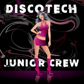 Download track Discotech (Radio Edit) Junior Crew