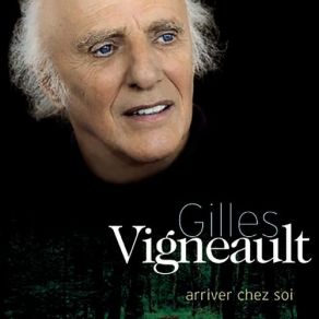 Download track Je N'ai Pas Cessé De T'aimer Gilles Vigneault