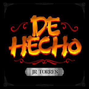 Download track De Hecho JR Torres