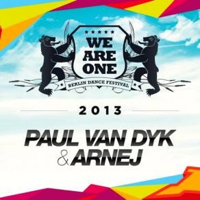 Download track We Are One 2013 (Extended Mix) Paul Van Dyk, Arnej