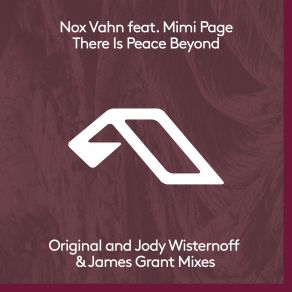 Download track There Is Peace Beyond (Jody Wisternoff And James Grant Extended Rework) Mimi Page, Nox VahnJody Wisternoff