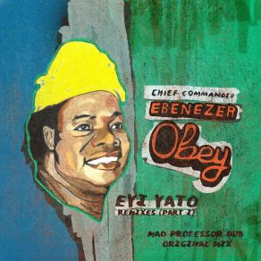 Download track Eyi Yato Chief Commander Ebenezer Obey