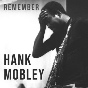 Download track The More I See You Hank Mobley