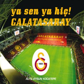 Download track Ya Sen Ya Hiç Galatasaray (2 Versiyon) Aysun Kocatepe, Ali Kocatepe