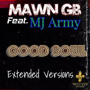 Download track Good Soul MAWN GBMJ Army