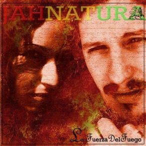 Download track Jahnatura - La Fuerza Del Fuego Jahnatura