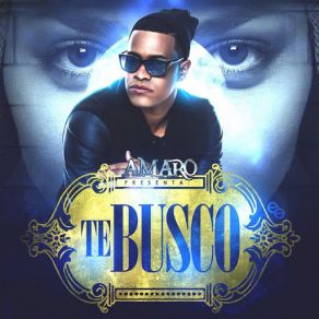 Download track Te Busco Amaro