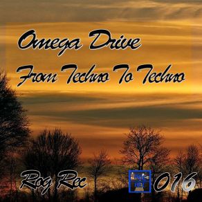 Download track From Techno To Techno Omega Drive