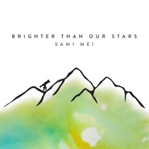 Download track Brighter Than Our Stars Sami Mei