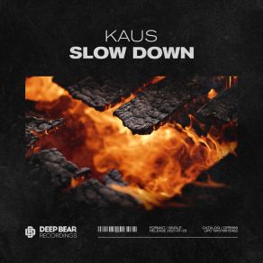 Download track Slow Down Kaus