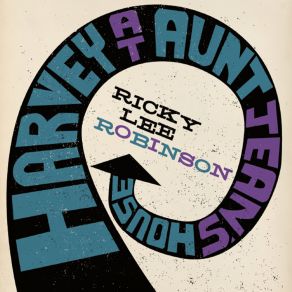 Download track Harvey At Aunt Jean's House Ricky Lee Robinson