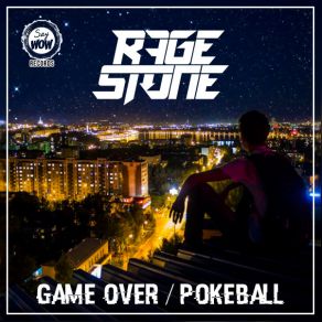 Download track Game Over (Pokeball) (Radio Edit) R7GE STONE