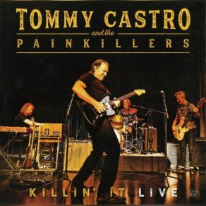 Download track Any Time Soon Tommy Castro, The Painkillers