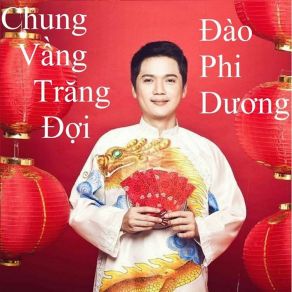 Download track Chung Vầng Trăng Đợi Dao Phi DuongCam Nhu