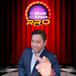 Download track El Gitano Plataforma Digital El Show Del Gitano PRO