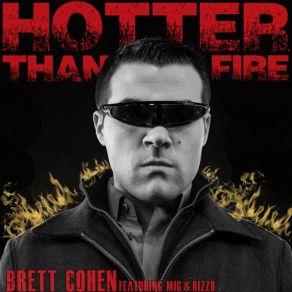 Download track Hotter Than Fire (Mig & Rizzo Club Mix) Mig & Rizzo, Brett CohenMig