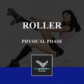 Download track Roller (Original Mix) Physical Phase