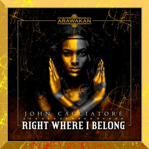 Download track Right Where I Belong (Dirty Tribal Dub) John Cacciatore