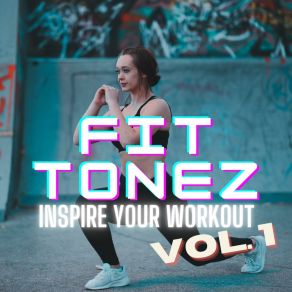 Download track Flex Up, Keep Up Fit Tonez