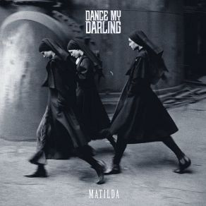 Download track Matilda (Eisenwut Remix) Dance My Darling