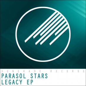 Download track Legacy (Original Mix) Parasol Stars