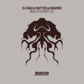 Download track Bullets Don't Lie (High Noon Mix) Dj Dag, Matthew Kramer