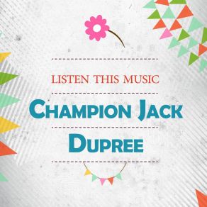 Download track Heavy Heart Blues Champion Jack Dupree