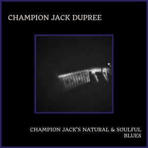 Download track Evil Woman (Bonus Track) Champion Jack Dupree