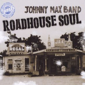 Download track Roadhouse Soul The Johnny Max Band