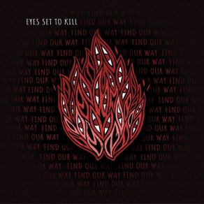 Download track Find Our Way Eyes Set To Kill