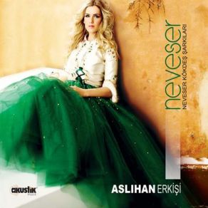 Download track Sevdikçe Seni Aslıhan Erkişi