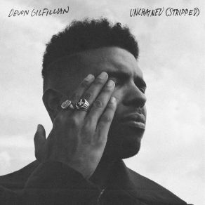 Download track Unchained (Stripped) Devon Gilfillian