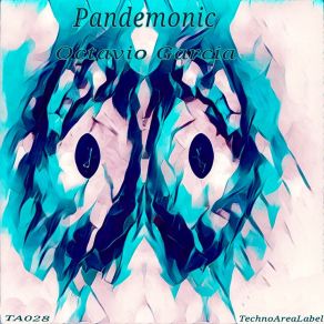 Download track Pandemonic Octavio Garcia