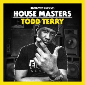 Download track I'm Gonna Get You (Tee's Urban Dance Mix) Todd Terry, HOUSE MASTERS, DefectedBizarre Inc