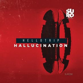 Download track Hallucination Hellotrip