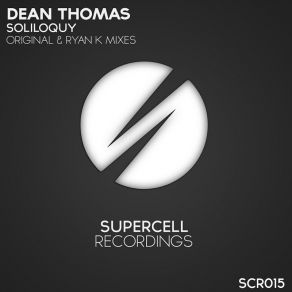 Download track Soliloquy (Ryan K Remix) Dean Thomas