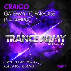 Download track Gateway To Paradise (Curtis Young Remix) Craigo