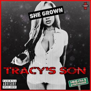 Download track She Grown Tracy's Son