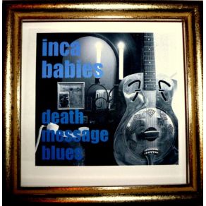 Download track Death Message Blues Inca Babies