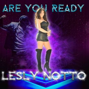 Download track Are You Ready (Remix Extended) Lesly Notto