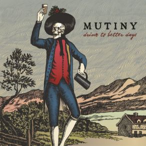 Download track Drink To Better Days The Mutiny